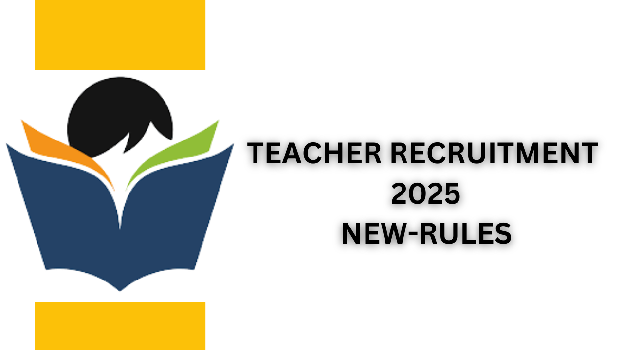 teacher-recruitment-2025-new-rules